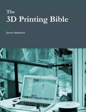 The 3D Printing Bible cover