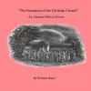 'The Formation of the Christian Church' an Alternate Biblical History cover