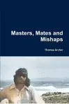 Masters, Mates and Mishaps cover