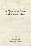 A Quantum Eraser and a Mojo Hand cover