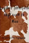 Leather Interiors That Used to Moo cover