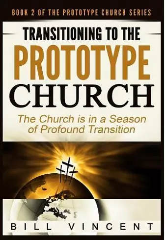 Transitioning to the Prototype Church cover