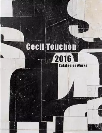 Cecil Touchon - 2016 Catalog of Works cover