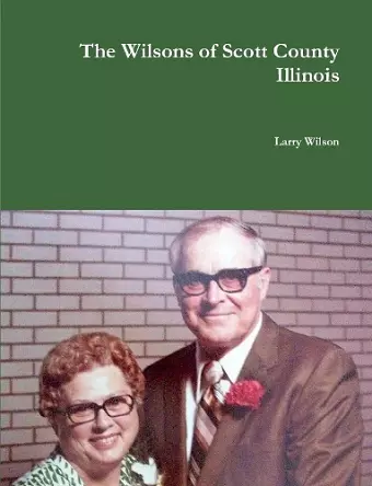The Wilsons of Scott County Illinois cover