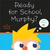 Ready for School, Murphy? cover