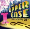 The Upper Case: Trouble in Capital City cover
