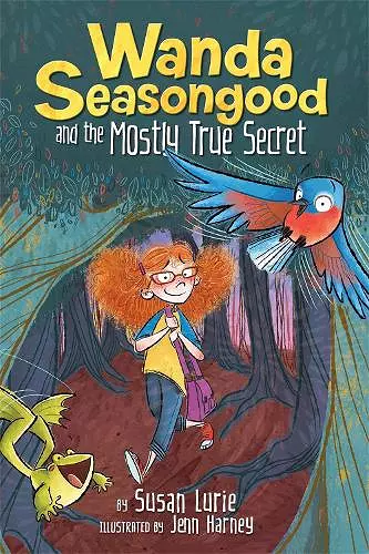 Wanda Seasongood and the Mostly True Secret cover