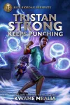 Rick Riordan Presents Tristan Strong Keeps Punching cover