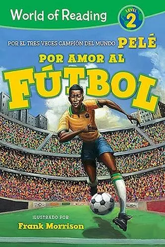 World of Reading Por Amor al Futbol: Level 2 cover