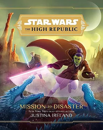 Star Wars The High Republic: Mission To Disaster cover