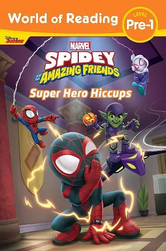 World of Reading: Spidey and His Amazing Friends: Super Hero Hiccups cover