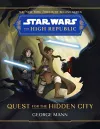Star Wars The High Republic: Quest For The Hidden City cover