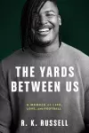 The Yards Between Us cover