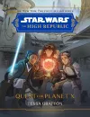 Star Wars The High Republic: Quest For Planet X cover