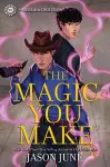 The Magic You Make cover