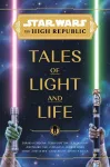 Star Wars: The High Republic: Tales of Light and Life cover