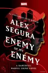 Enemy of My Enemy: A Daredevil Marvel Crime Novel cover