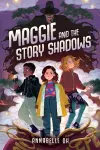 Maggie and the Story Shadows cover