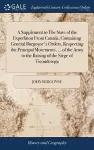 A Supplement to The State of the Expedition From Canada, Containing General Burgoyne's Orders, Respecting the Principal Movements, ... of the Army to the Raising of the Siege of Ticonderoga cover