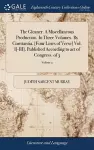 The Gleaner. A Miscellaneous Production. In Three Volumes. By Constantia. [Four Lines of Verse] Vol. I[-III]. Published According to act of Congress. of 3; Volume 2 cover