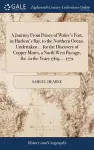 A Journey From Prince of Wales's Fort, in Hudson's Bay, to the Northern Ocean. Undertaken ... for the Discovery of Copper Mines, a North West Passage, &c. in the Years 1769, ... 1772 cover