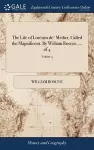 The Life of Lorenzo de' Medici, Called the Magnificent. By William Roscoe. ... of 4; Volume 3 cover