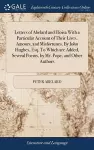 Letters of Abelard and Eloisa With a Particular Account of Their Lives, Amours, and Misfortunes. By John Hughes, Esq. To Which are Added, Several Poems, by Mr. Pope, and Other Authors cover