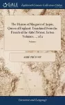 The History of Margaret of Anjou, Queen of England. Translated From the French of the Abbé Prévost. In two Volumes. ... of 2; Volume 1 cover