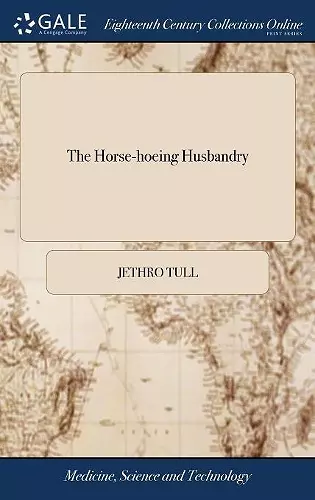 The Horse-hoeing Husbandry cover