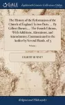 The History of the Reformation of the Church of England. In two Parts. ... By Gilbert Burnet, ... The Fourth Edition, With Additions, Alterations, and Amendments; Communicated to the Author by Several Hands. of 3; Volume 1 cover