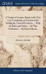 A Voyage to Georgia. Begun in the Year 1735. Containing, an Account of the Settling the Town of Frederica, ... With the Rules and Orders ... for That Settlement; ... By Francis Moore, cover