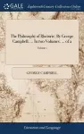 The Philosophy of Rhetoric. By George Campbell, ... In two Volumes. ... of 2; Volume 1 cover