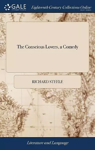 The Conscious Lovers, a Comedy cover