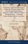 A Dictionary, English and Hindoostanee, in Which the Words are Marked With Their Distinguishing Initials; as Hinduwee, Arabic, and Persian. Whence the Hindoostanee ... is Evidently Formed. By John Gilchrist. In two Parts. ... of 2; Volume 1 cover