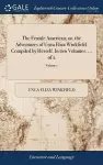 The Female American; or, the Adventures of Unca Eliza Winkfield. Compiled by Herself. In two Volumes. ... of 2; Volume 1 cover