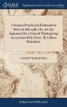 A Sermon Preached at Richmond in Surry on July 29th 1784, the day Appointed for a General Thanksgiving on Account of the Peace. By Gilbert Wakefield, cover