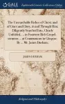 The Unsearchable Riches of Christ, and of Grace and Glory, in and Through Him; Diligently Searched Into, Clearly Unfolded, ... in Fourteen Rich Gospel-sermons ... at Communions in Glasgow. By ... Mr. James Durham, cover