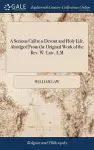 A Serious Call to a Devout and Holy Life, Abridged From the Original Work of the Rev. W. Law, A.M cover