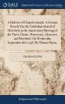 A Defence of Church-musick. A Sermon Preach'd in the Cathedral-church of Hereford, at the Anniversary Meeting of the Three Choirs, Worcester, Glocester, and Hereford. On Wednesday September 6th. 1738. By Thomas Payne, cover