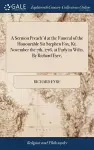 A Sermon Preach'd at the Funeral of the Honourable Sir Stephen Fox, Kt. November the 7th, 1716. at Farly in Wilts. By Richard Eyre, cover