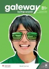 Gateway to the World B1+ Student's Book with Student's App and Digital Student's Book cover