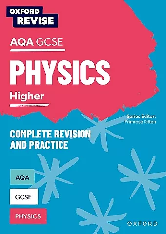Oxford Revise: AQA GCSE Physics Revision and Exam Practice Higher cover