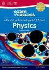 Cambridge International AS & A Level Physics: Exam Success Guide cover