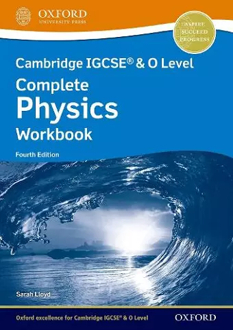 Cambridge IGCSE® & O Level Complete Physics: Workbook Fourth Edition cover