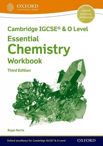 Cambridge IGCSE® & O Level Essential Chemistry: Workbook Third Edition cover