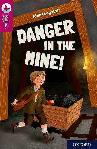 Oxford Reading Tree TreeTops Reflect: Oxford Reading Level 10: Danger in the Mine! cover