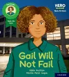 Hero Academy Non-fiction: Oxford Level 3, Yellow Book Band: Gail Will Not Fail cover