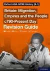 Sch: 14-16: Oxford AQA GCSE History (9-1): Britain: Migration, Empires and the People c790-Present Day Revision Guide cover