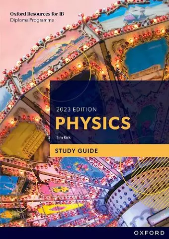 Oxford Resources for IB DP Physics: Study Guide cover