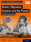Oxford AQA GCSE History (9-1): Britain: Migration, Empires and the People c790-Present Day Student Book Second Edition cover